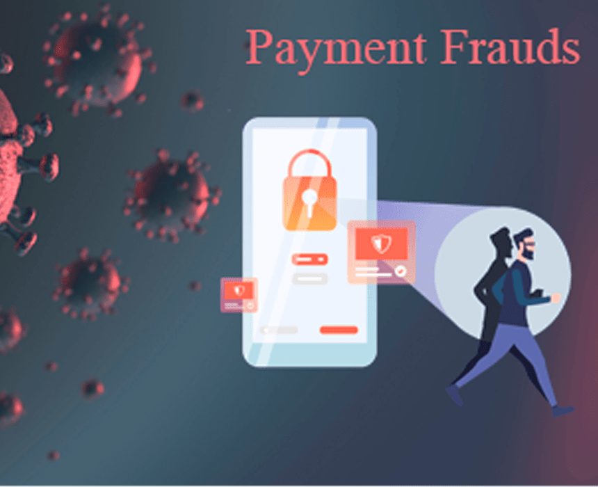 The Novel Payment Frauds in the times of COVID-19