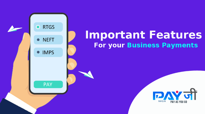 Important Features of IMPS, RTGS, NEFT & UP